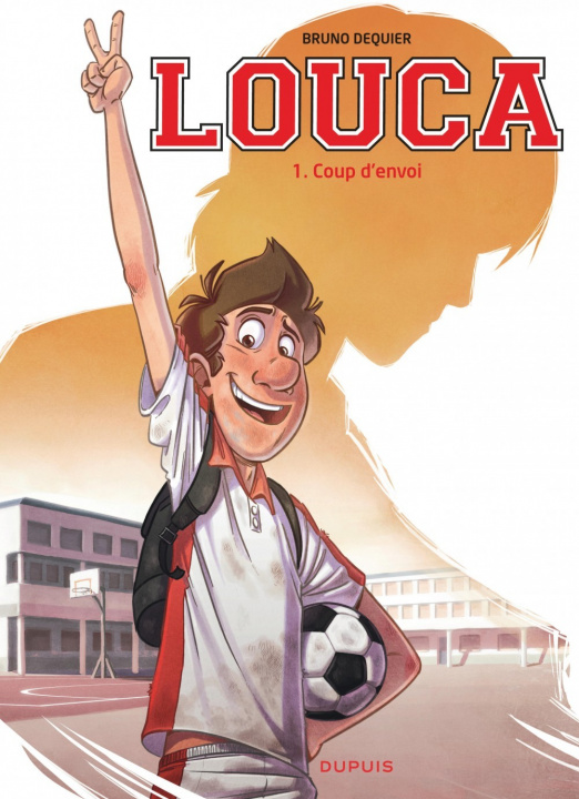 Book Louca - Tome 1 - Coup d'envoi Dequier Bruno