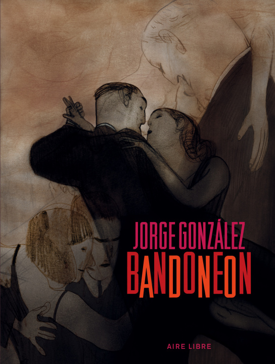 Kniha Bandonéon - Tome 1 - Bandonéon (réédition) González Jorge