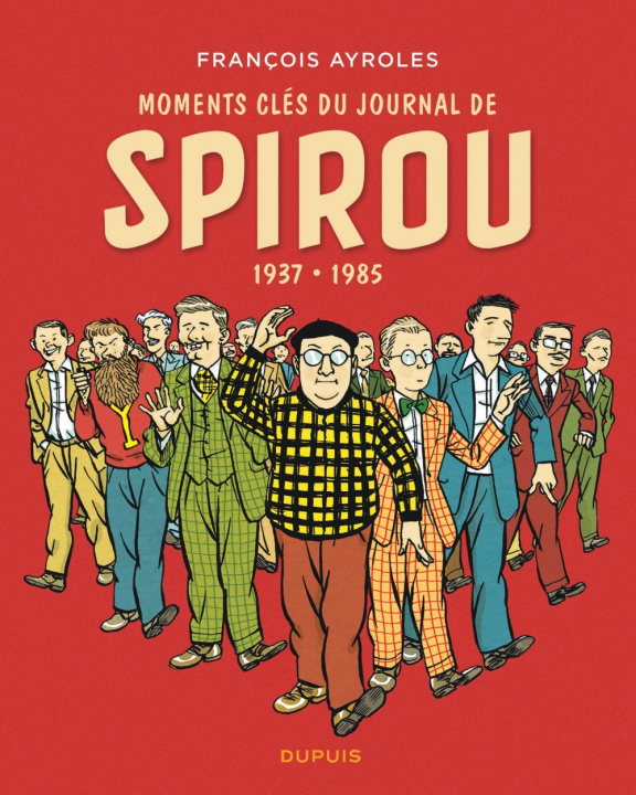 Buch Moments clés du Journal de Spirou - Tome 0 - Moments clés du Journal de Spirou Ayroles François