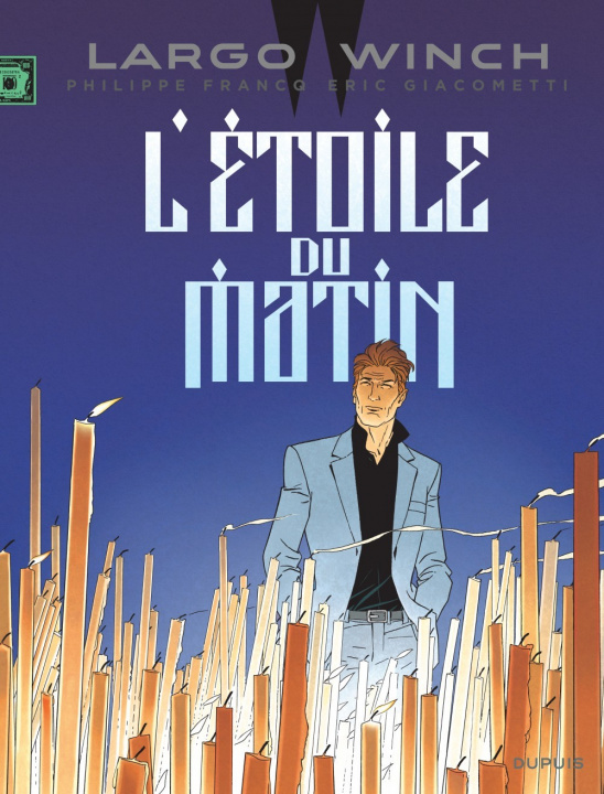 Knjiga Largo Winch - Tome 21 - L'étoile du matin (Edition documentée) Giacometti Éric