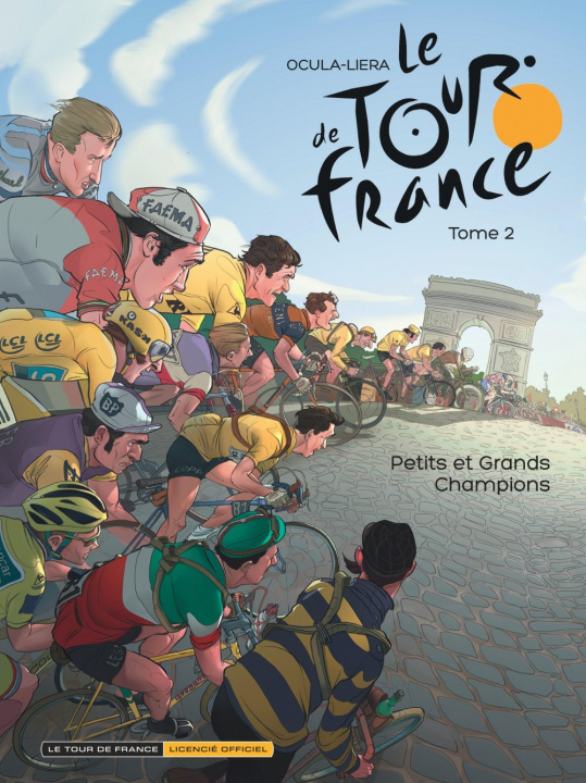 Könyv Le Tour de France - Tome 2 - Petits et grands Champions Ocula Didier