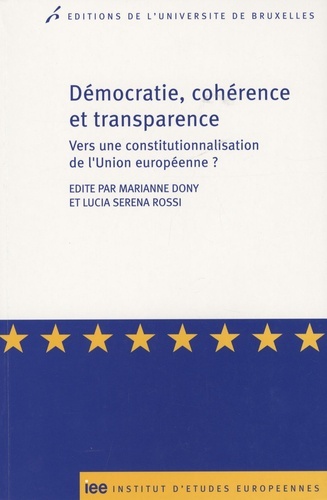 Book DEMOCRATIE, CORHERENCE ET TRANSPARENCE : VERS UNE CONSTITUTIONALISATION DE L UNI DONY M/ROSSI LS