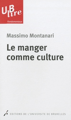 Kniha LE MANGER COMME CULTURE Montanari