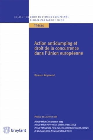 Carte Action antidumping et droit de la concurrence dans l'Union européenne Damien Reymond