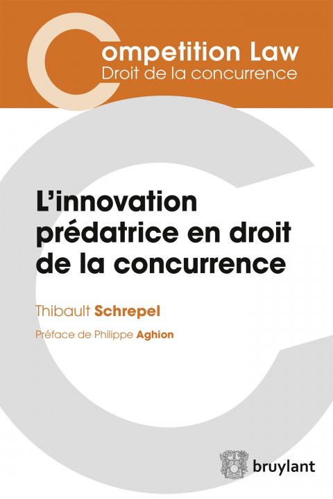 Carte L'innovation prédatrice en droit de la concurrence Thibault Schrepel