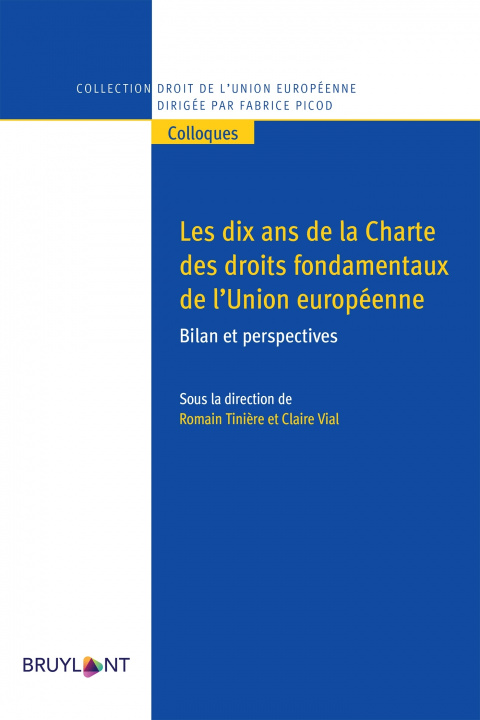 Könyv Les 10 ans de la Charte de droits fondamentaux de l'UE - Bilan et perspective 