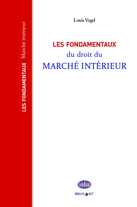 Kniha Les fondamentaux du droit du marché intérieur Louis Vogel