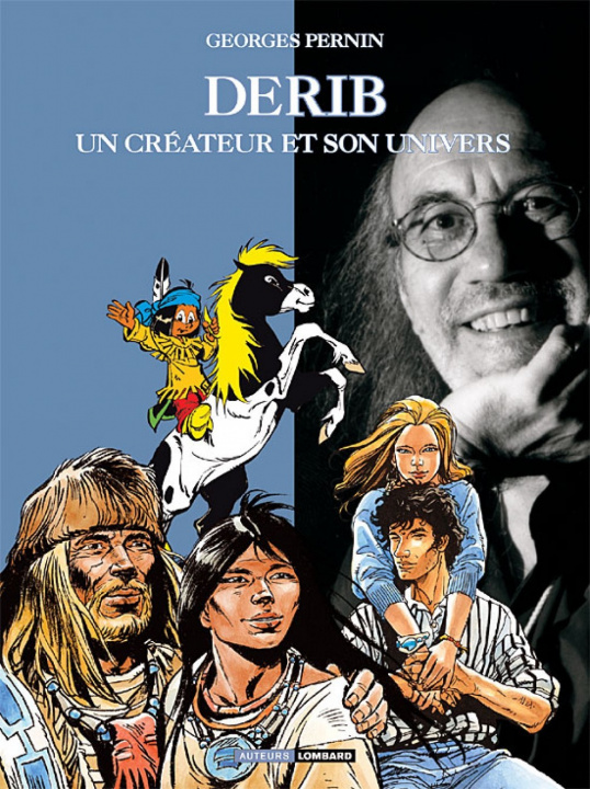 Könyv Auteurs Lombard - Tome 9 - Derib, Un Créateur et son univers Pernin