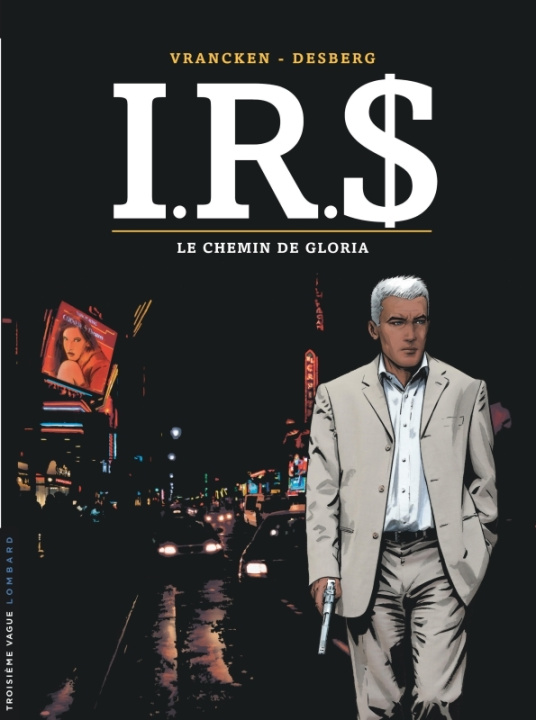 Carte I.R.S - Tome 11 - Le Chemin de Gloria Desberg Stephen
