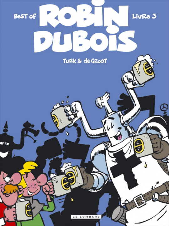 Livre Robin Dubois (Best-Of) - Tome 3 - Robin Dubois Best-Of T3 De Groot