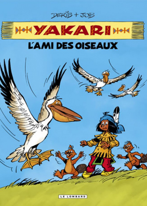 Книга Intégrale Yakari, l'ami des animaux - Tome 6 - Yakari, l'ami des oiseaux Job