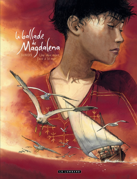 Kniha La Ballade de Magdalena - Tome 2 - Une Olive mûrit face à la mer Dubois Christophe