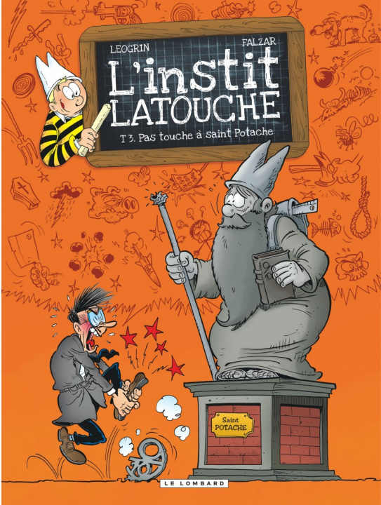 Knjiga L'instit' Latouche - Tome 3 - Pas touche à saint Potache Falzar