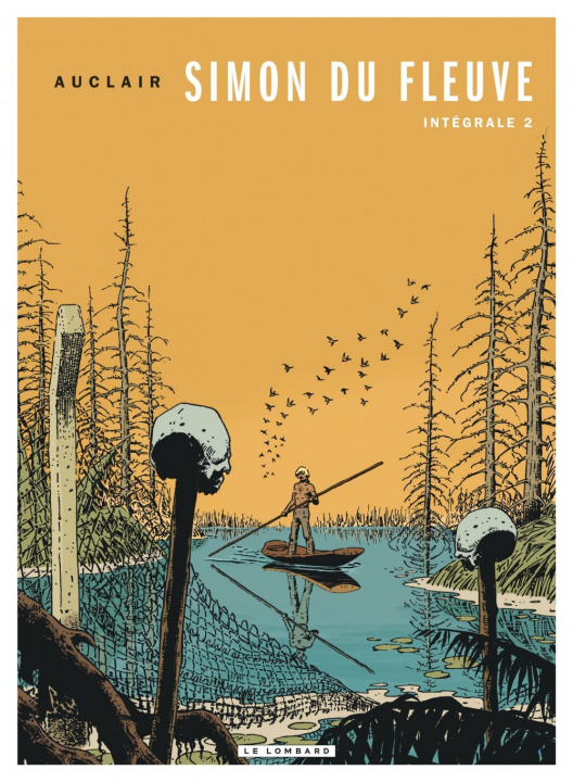 Könyv Intégrale Simon du Fleuve - Tome 2 - Intégrale Simon du Fleuve 2 Auclair Claude