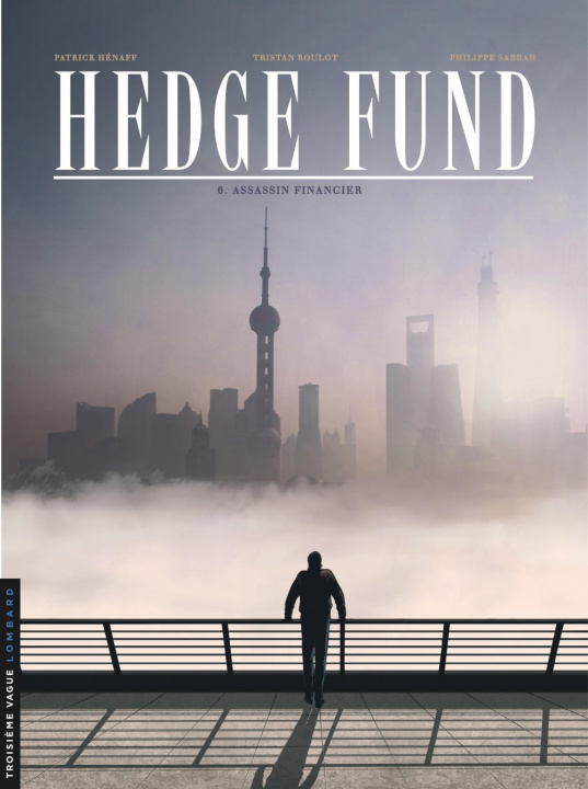 Könyv Hedge Fund - Tome 6 - Assassin financier Roulot Tristan