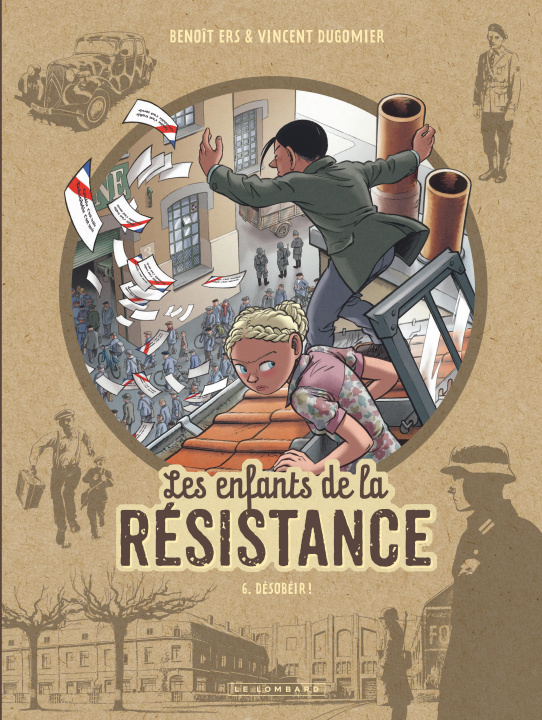 Könyv Les enfants de la resistance 6/ Desobeir ! Dugomier