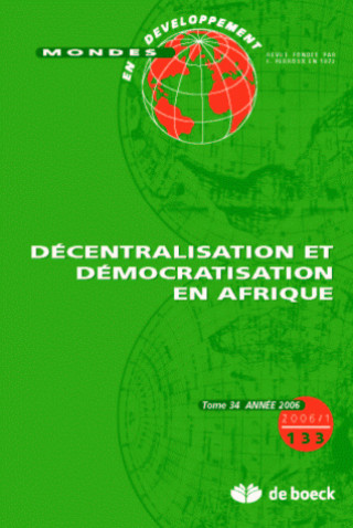 Книга MONDES EN DEVELOPPEMENT 2006/1 N.133 DECENTRALISATION DEMOCRATISATION AFRIQUE XXX