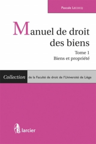 Kniha Manuel de droit des biens - Tome 1 Pascale Lecocq