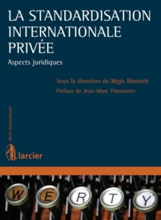 Kniha La standardisation internationale privée 