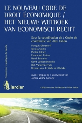 Carte Le nouveau code de droit économique/ Het Nieuwe wetboek van economisch recht 