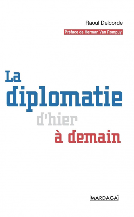 Kniha La diplomatie d'hier à demain Delcorde
