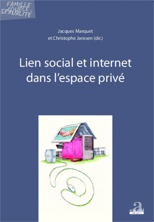 Knjiga Lien social et internet dans l'espace privé Janssen