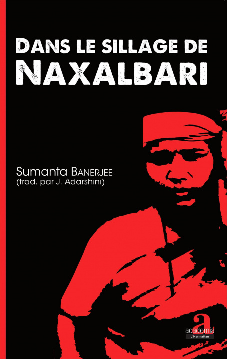 Kniha Dans le sillage de Naxalbari Banerjee