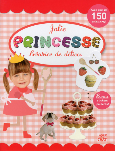 Knjiga Jolie princesse créatrice de délices avec plus de150 stickers ! Sarah Powell