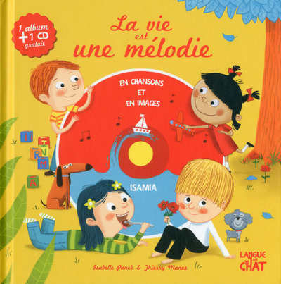 Knjiga La vie est une mélodie (Livre + CD) - En chansons et en images - 1 album + 1 CD gratuit Isabelle Panek