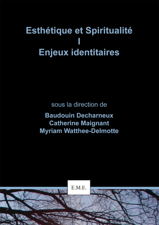 Книга Esthétique et Spiritualité I : Enjeux identitaires Decharneux