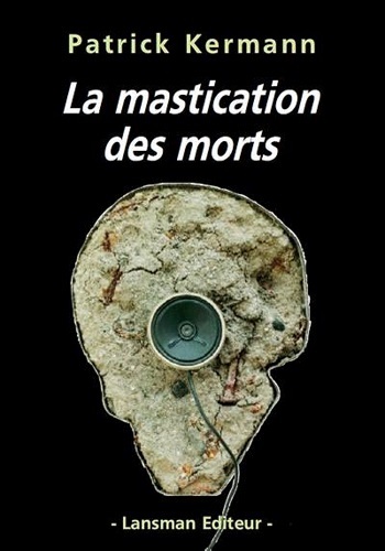 Boek LA MASTICATION DES MORTS KERMAN