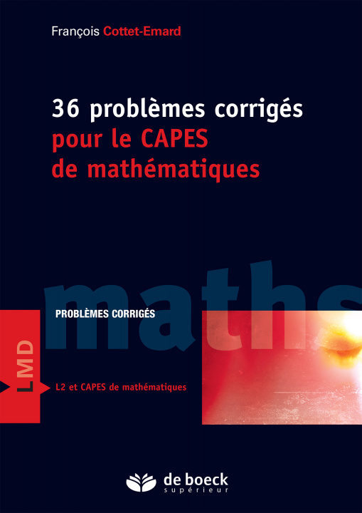 Könyv 36 problèmes corrigés pour le CAPES de mathématiques COTTET-EMARD