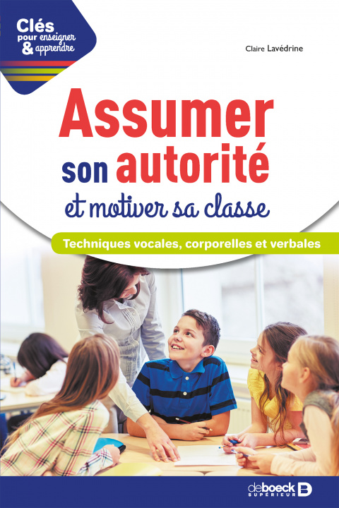 Knjiga Assumer son autorité et motiver sa classe LAVEDRINE