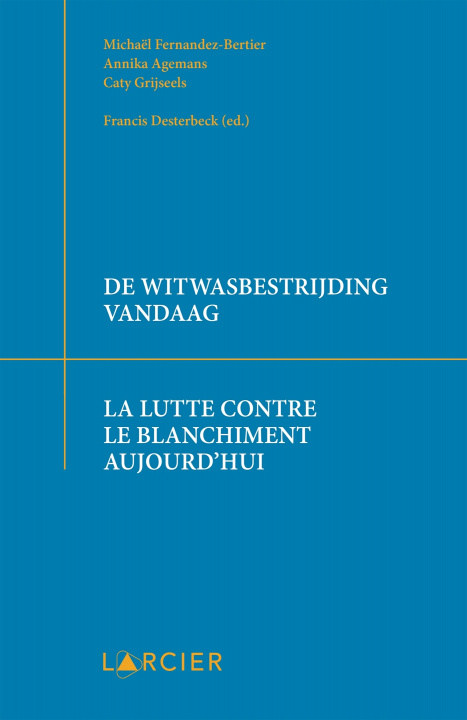 Kniha De witwasbestrijding vandaag / La lutte contre le blanchiment aujourd'hui 