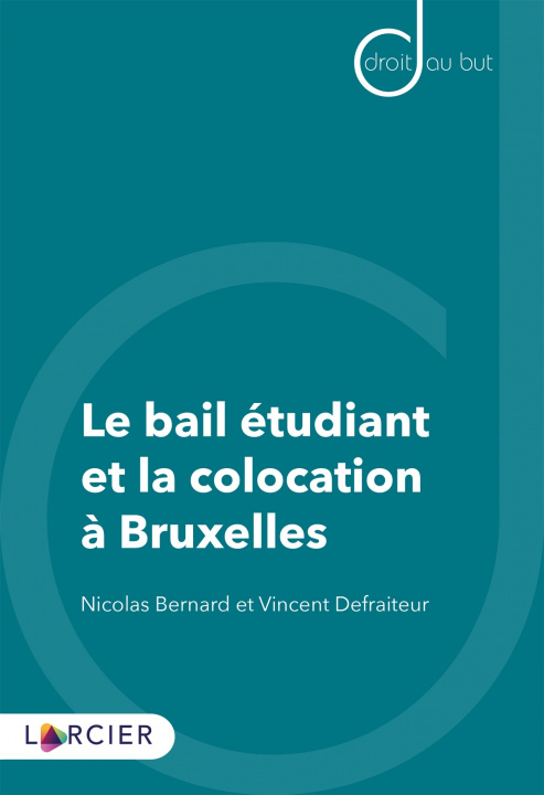 Kniha Le bail étudiant et la colocation à Bruxelles Nicolas Bernard