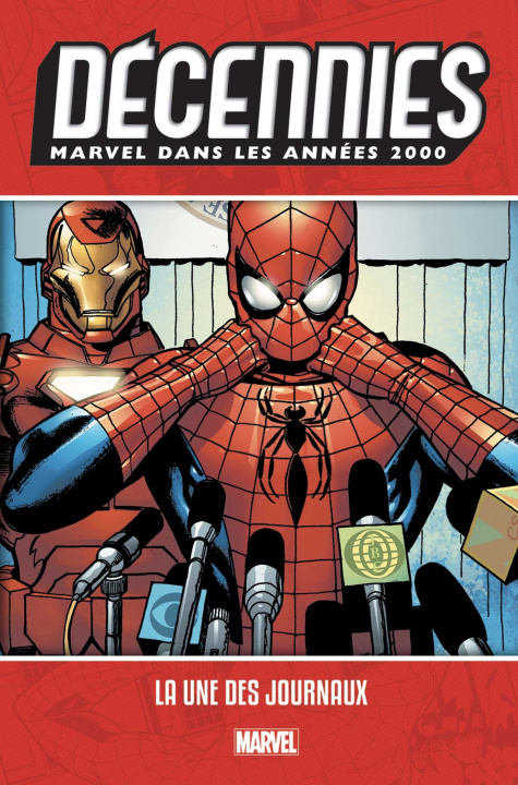 Kniha Décennies: Marvel dans les années 2000 - La une des journaux Mark Millar