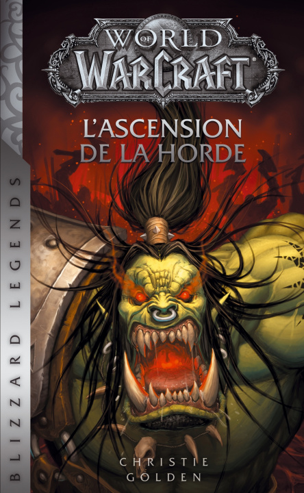 Книга World of Warcraft : L'ascension de la horde NED Christie Golden