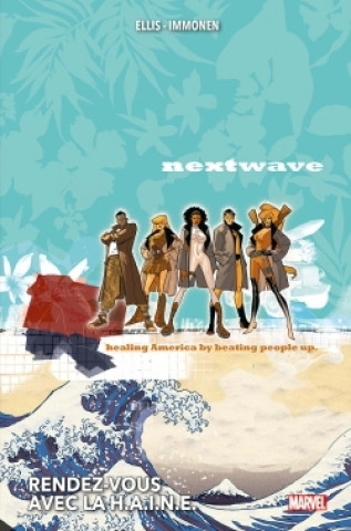 Kniha Nextwave : Rendez-vous avec la H.A.I.N.E. Warren Ellis