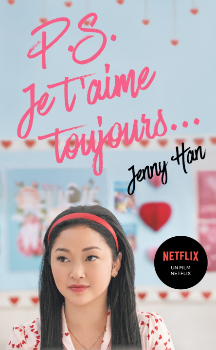Kniha Les amours de Lara Jean T02 - P.S. Je t'aime toujours (Netflix) Jenny Han
