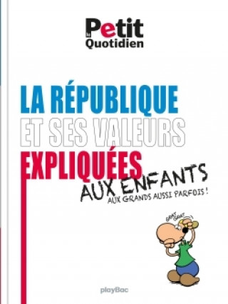 Carte Le Petit Quotidien - Les valeurs de la République expliquées aux enfants - Éd. 2017 