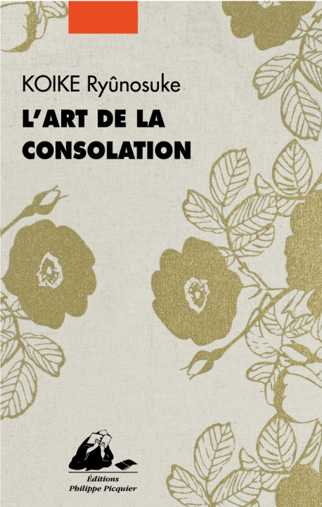 Libro L'ART DE LA CONSOLATION Ryûnosuke KOIKE