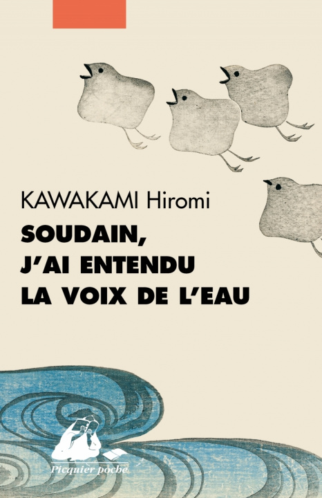 Knjiga SOUDAIN, J'AI ENTENDU LA VOIX DE L'EAU Hiromi KAWAKAMI