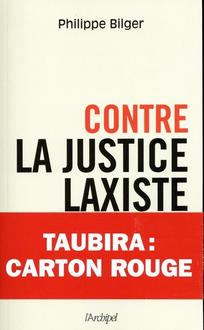 Carte Contre la justice laxiste Philippe Bilger