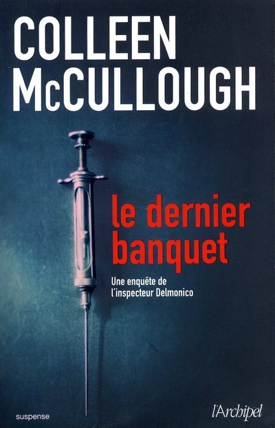 Kniha Le dernier banquet - Une enquête de l'inspecteur Delmonico Colleen McCullough