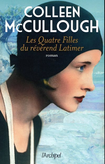 Kniha Les Quatre Filles du révérend Latimer Colleen McCullough