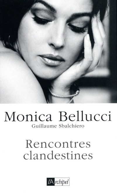 Knjiga Rencontres clandestines Monica Bellucci