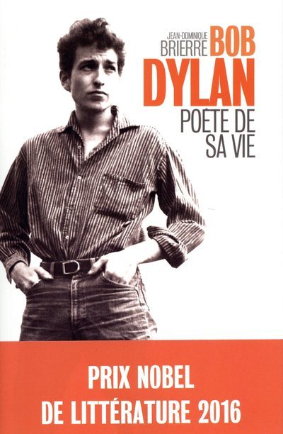 Kniha Bob Dylan - Poète de sa vie Jean-Dominique Brierre