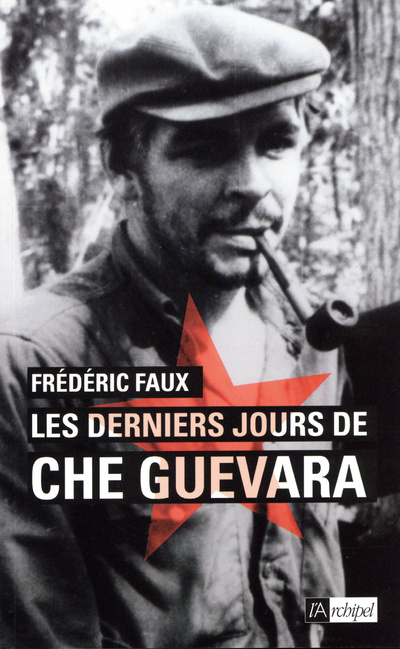 Knjiga Les derniers jours de Che Guevara Frédéric Faux