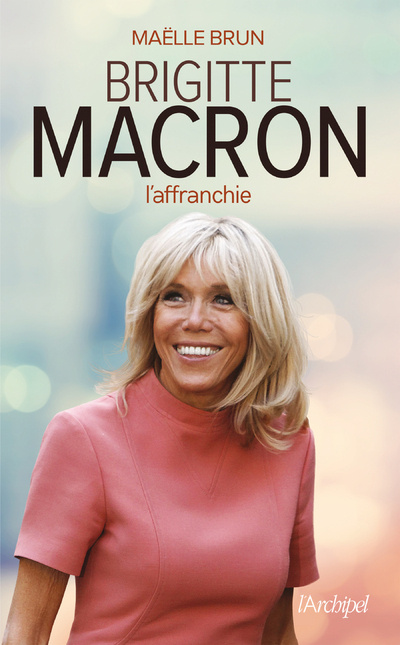 Książka Brigitte Macron l affranchie Maëlle Brun