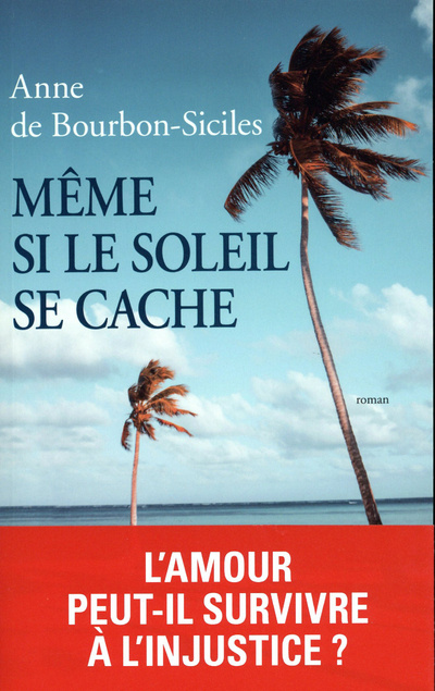 Knjiga Même si le soleil se cache Anne Bourbon-Siciles